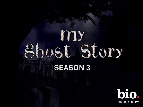 Biography Channel My Ghost Story